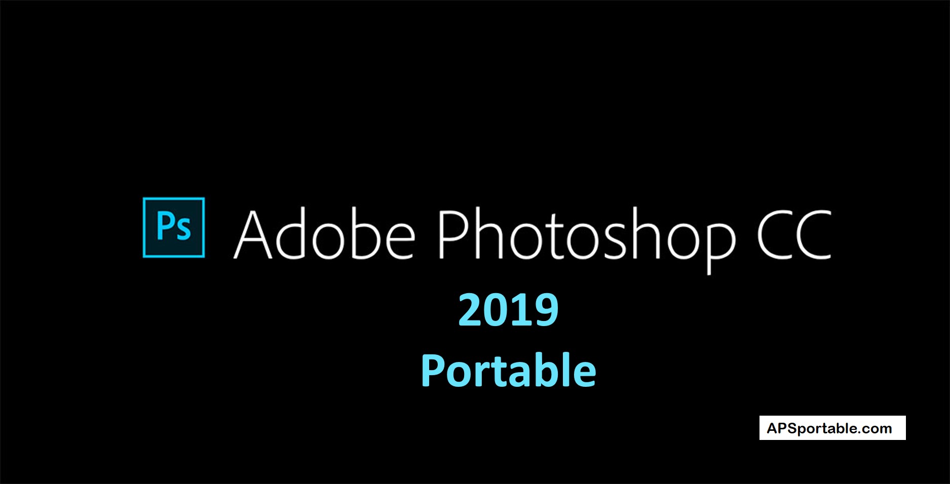 Adobe Photoshop CC 2019 20.0.6.27696 x86 x64 Win Mac Portable