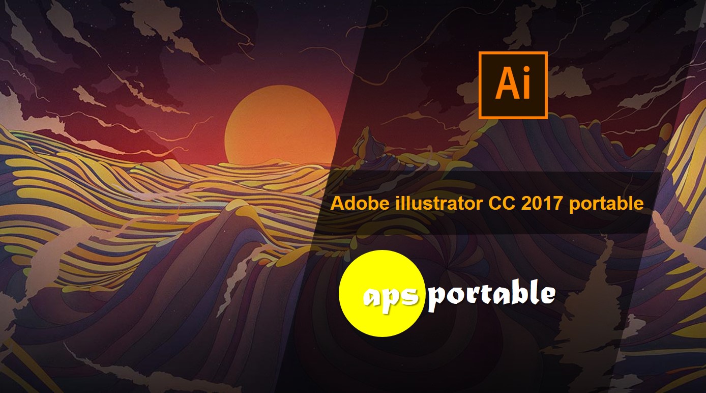 Adobe illustrator CC 2017 portable, Adobe illustrator CC 2017 portable mega, Adobe illustrator CC 2017 portable google drive