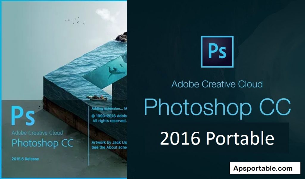 Adobe photoshop CC 2016 portable, Adobe photoshop CC 2016 portable 64 bit, Adobe photoshop CC 2016 portable 32 bit