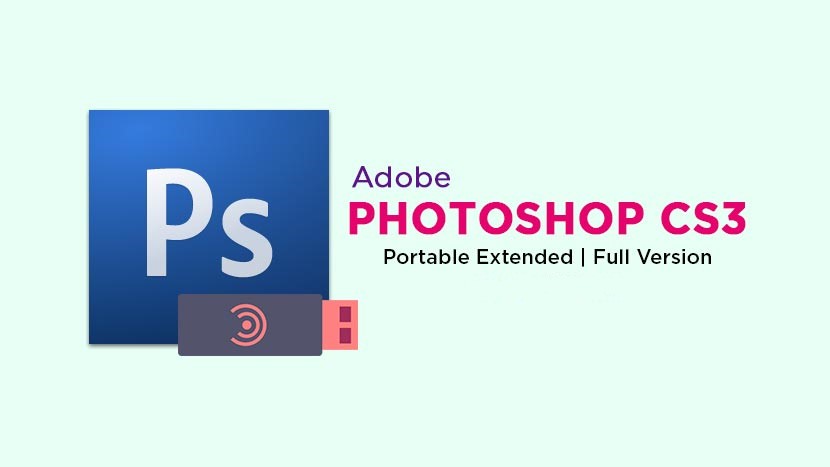 Adobe Photoshop CS3 Portable, Adobe Photoshop CS3 Portable 64bit, Adobe Photoshop CS3 Portable 32bit, Adobe Photoshop CS3 Portable mega
